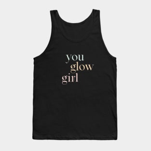 You Glow Girl 2, pastel text design Tank Top